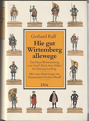 Hie gut Wirtemberg allewege. Das Haus Württemberg von Graf Ulrich dem Stifter bis Herzog Ludwig