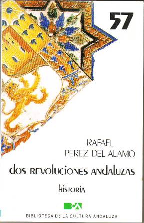 Immagine del venditore per Dos revoluciones andaluzas. Historia. venduto da Librera y Editorial Renacimiento, S.A.