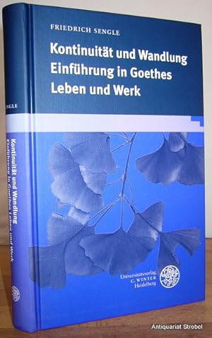 Bild des Verkufers fr Kontinuitt und Wandlung. Einfhrung in Goethes Leben und Werk. Mit einem Nachwort von Manfred Windfuhr. Herausgegeben von Marianne Tilch. zum Verkauf von Antiquariat Christian Strobel (VDA/ILAB)