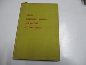 Bild des Verkufers fr Uralte chinesische Weisheit als moderne Weltanschauung. zum Verkauf von Ottmar Mller