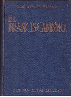 Imagen del vendedor de El Franciscanismo. a la venta por Librera y Editorial Renacimiento, S.A.