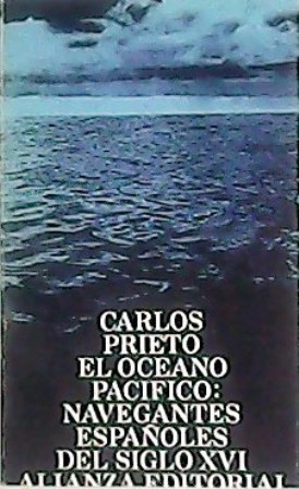 Image du vendeur pour El Ocano Pacfico: navegantes espaoles del siglo XVI. mis en vente par Librera y Editorial Renacimiento, S.A.