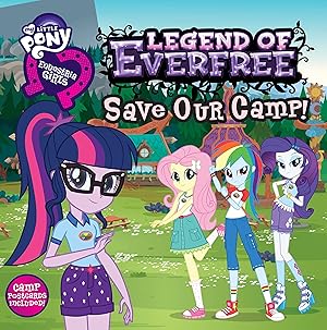 Imagen del vendedor de My Little Pony: Equestria Girls: Legend of Everfree: Save Our Camp! a la venta por Reliant Bookstore