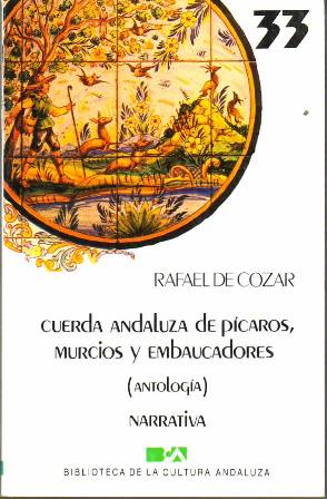 Seller image for Cuerda andaluza de pcaros, murcios y embaucadores (antologa). for sale by Librera y Editorial Renacimiento, S.A.