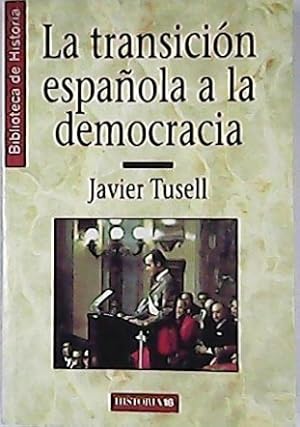 Imagen del vendedor de La transicin espaola a la democracia. a la venta por Librera y Editorial Renacimiento, S.A.