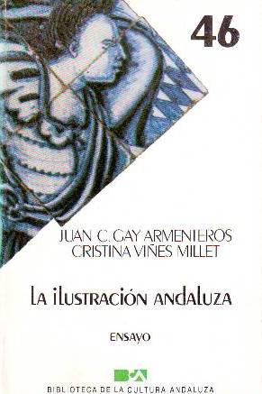 Imagen del vendedor de La ilustracin andaluza. Ensayo. a la venta por Librera y Editorial Renacimiento, S.A.