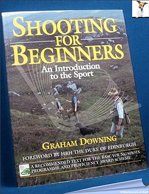 Imagen del vendedor de Shooting for Beginners: An Introduction to the Sport a la venta por BookLovers of Bath