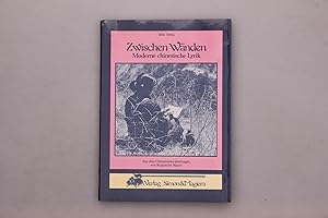 Imagen del vendedor de ZWISCHEN WNDEN. Moderne chinesische Lyrik a la venta por INFINIBU KG