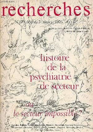 Seller image for Recherches n17 (double) mars 1975 - Histoire de la psychiatrie de secteur ou le secteur impossible ? for sale by Le-Livre