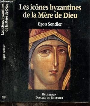 Seller image for Les icnes byzantines de la Mre de Dieu (Collection "Christus", n78) for sale by Le-Livre