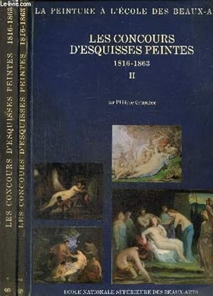 Bild des Verkufers fr La peinture  l'Ecole des Beaux-Arts - Les concours d'esquisses peintes, 1816-1863, tomes I et II (2 volumes) zum Verkauf von Le-Livre