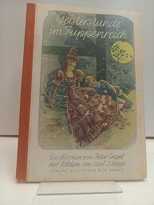 Geisterstunde im Puppenreich. Ein Märchen von Peter Engel mit Bildern von Carl L. Rogge.