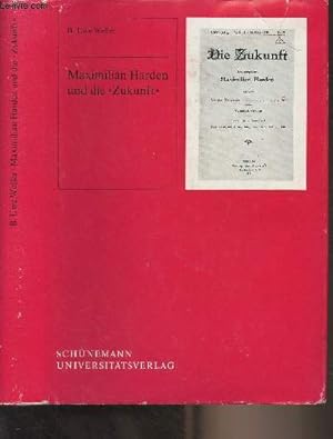 Seller image for Maximilian Harden und die "Zukunft" - "Studien zur publizistik" Band 13 for sale by Le-Livre