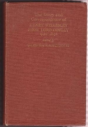 Bild des Verkufers fr Diary and Correspondence of Henry Wellesley, First Lord Cowley, The. 1790-1846. zum Verkauf von La Librera, Iberoamerikan. Buchhandlung