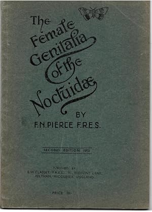 Imagen del vendedor de The Genitalia of the Group Noctuidae of the Lepidoptera of the British Islands: An Account of the Morphology of the Female Reproductory Organs a la venta por PEMBERLEY NATURAL HISTORY BOOKS BA, ABA