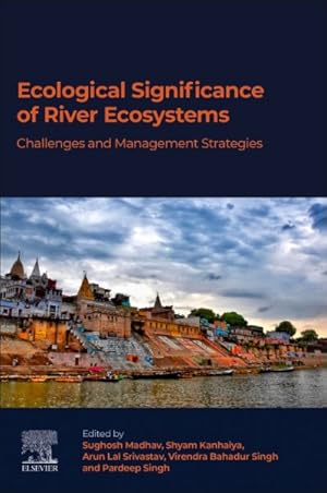 Seller image for Ecological Significance of River Ecosystems : Challenges and Management Strategies for sale by GreatBookPricesUK