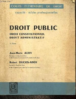 Immagine del venditore per Droit public, 1re anne : Droit constitutionnel, droit administratif (Cours lmentaire de droit) venduto da Le-Livre
