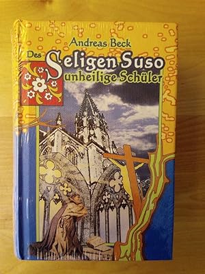 Bild des Verkufers fr Des Seligen Suso unheilige Schler: Konstanzer Geschichten aus der Schulzeit. zum Verkauf von Homburger & Hepp