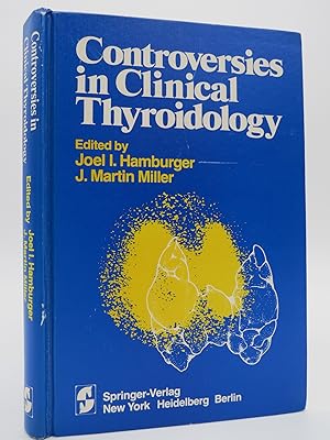 CONTROVERSIES IN CLINICAL THYROIDOLOGY