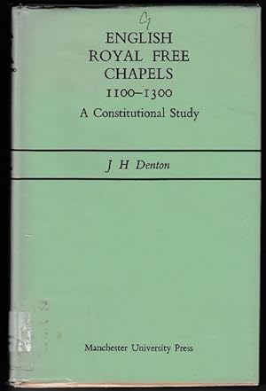 Bild des Verkufers fr English Royal Free Chapels. 1100-1300. A constitutional study. zum Verkauf von La Librera, Iberoamerikan. Buchhandlung