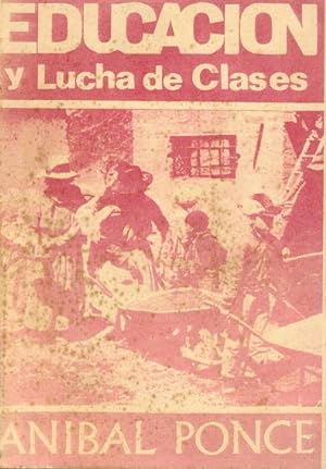 Bild des Verkufers fr Educacin y lucha de clases. zum Verkauf von La Librera, Iberoamerikan. Buchhandlung