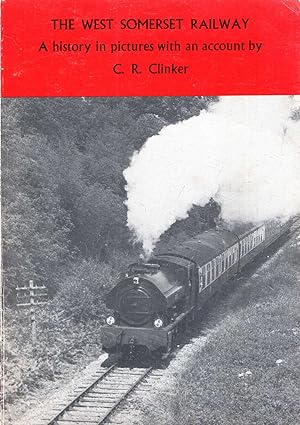 Image du vendeur pour The West Somerset Railway, a history in pictures mis en vente par Pendleburys - the bookshop in the hills