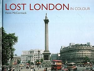 Seller image for Lost London in Colour for sale by Pendleburys - the bookshop in the hills