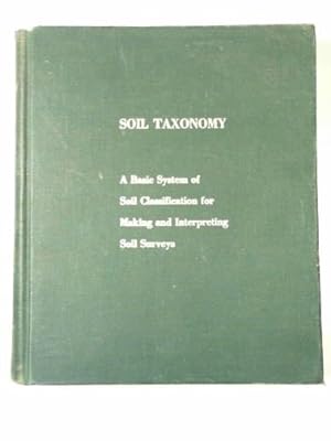 Image du vendeur pour Soil taxonomy: a basic system of soil classification for making and interpreting soil surveys mis en vente par Cotswold Internet Books