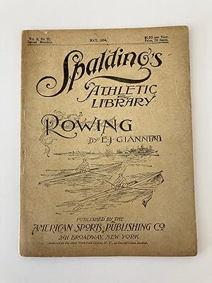 ROWING; COMPLETE MANUAL, WITH ILLUSTRATIONS AND VALUABLE ADVICE. LAWS OF BOAT RACING