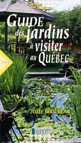 Guide des jardins à visiter au Québec