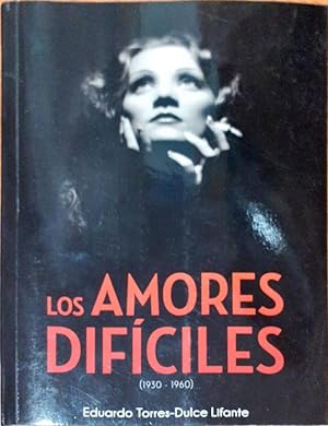 Los amores difíciles ( 1930-1960 )