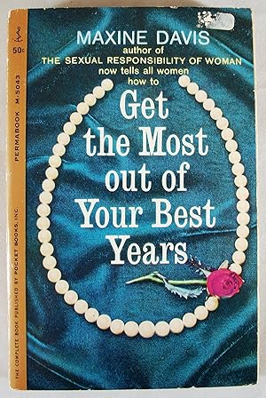 Image du vendeur pour Get the Most Out of Your Best Years mis en vente par Baltimore's Best Books