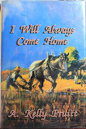 Seller image for I Will Always Come Home for sale by Old West Books  (ABAA)