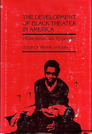 Seller image for The Development of Black Theater in America: From Shadows to Selves for sale by Kenneth Mallory Bookseller ABAA