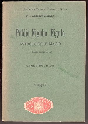 Publio Nigidio Figulo astrologo e mago (I Secolo avanti G. C.). Cenno storico