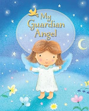 Seller image for My Guardian Angel for sale by Reliant Bookstore