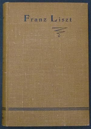Image du vendeur pour Franz Liszt. Ein Lebensbild. mis en vente par Antiquariat Rainer Schlicht