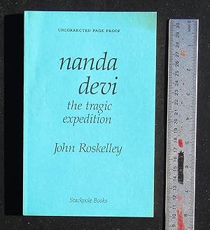 Bild des Verkufers fr Nanda Devi The Tragic Expedition -- 1987 First Edition UNCORRECTED PROOF COPY zum Verkauf von JP MOUNTAIN BOOKS