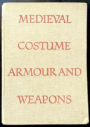 Medieval Costume, Armour and Weapons, 1350-1450