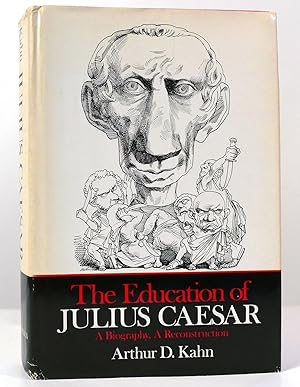 Image du vendeur pour THE EDUCATION OF JULIUS CAESAR A Biography, a Reconstruction mis en vente par Rare Book Cellar