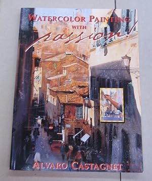 Bild des Verkufers fr Watercolor Painting with Passion! zum Verkauf von Midway Book Store (ABAA)