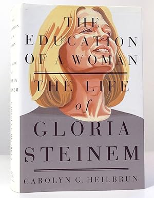 Image du vendeur pour THE EDUCATION OF A WOMAN The Life of Gloria Steinem mis en vente par Rare Book Cellar