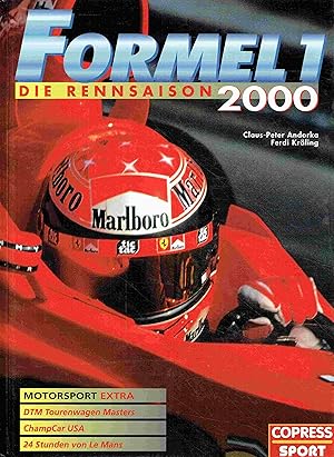 Seller image for Formel 1: Die Rennsaison 2000 - Mit Motorsport Extra: Champcar USA, Supertouren wagen, 24 Stunden von Le Mans. for sale by Antiquariat Bernhardt