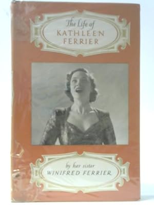 Image du vendeur pour The Life of Kathleen Ferrier mis en vente par World of Rare Books