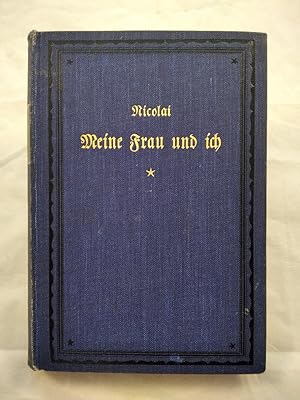 Seller image for Meine Frau und ich. Erzhlung von Nicolai (Henrik Scharling). [ohne SU]. for sale by KULTur-Antiquariat