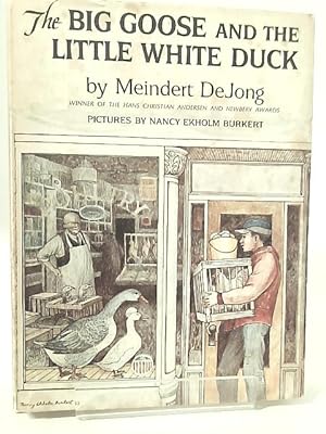 Seller image for The Big Goose and the Little White Duck for sale by World of Rare Books