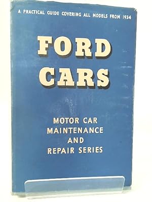 Imagen del vendedor de Ford Cars: A Practical Guide To Maintenance And Repair Covering Models From 1934 a la venta por World of Rare Books
