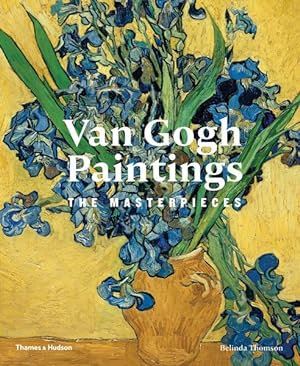 Imagen del vendedor de Van Gogh Paintings : The Masterpieces a la venta por GreatBookPrices