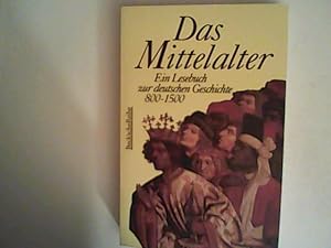 Image du vendeur pour Das Mittelalter. Ein Lesebuch zur deutschen Geschichte 800 - 1500. mis en vente par ANTIQUARIAT FRDEBUCH Inh.Michael Simon