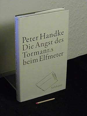 Die Angst des Tormanns beim Elfmeter : Erzählung -